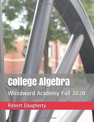College Algebra: Woodward Academy Fall 2020