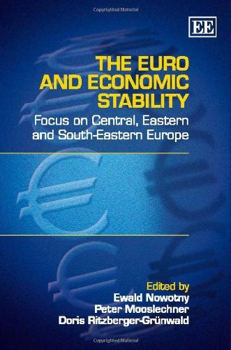 The Euro and Economic Stability Focus on Central, Eastern and Southeastern Europe
