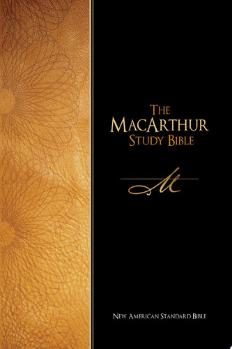 The NASB, MacArthur Study Bible Holy Bible, New American Standard Bible