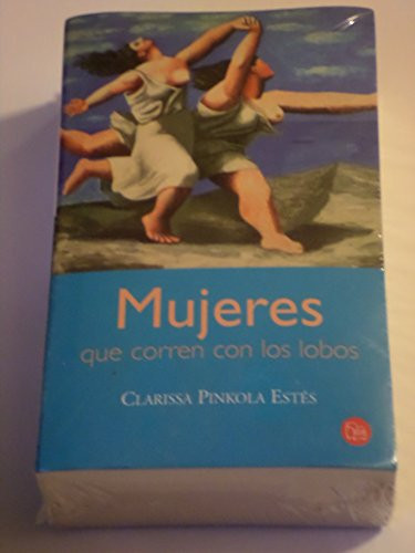 Mujeres Que Corren Con Los Lobos (Spanish Edition)