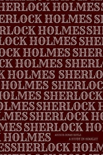 A Study in Scarlet (Sherlock Holmes Collection)