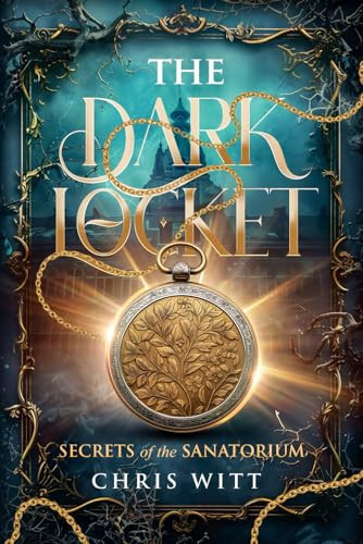 The Dark Locket Secrets of the Sanatorium