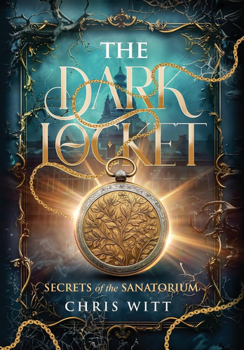 The Dark Locket Secrets of the Sanatorium