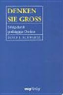 Denken Sie groß! Erfolg durch großzügiges Denken