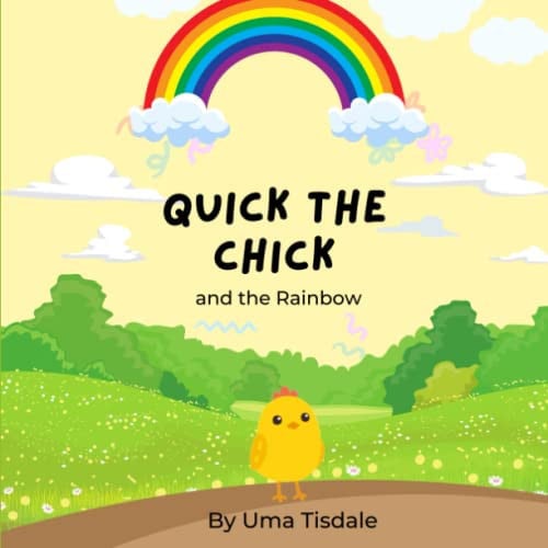 Cover of Quick the Chick and the Rainbow