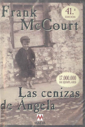 Las cenizas de Ángela: Una novela de memorias escrita en presente. (Frank McCourt) (Spanish Edition)