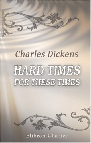 Hard Times for These Times