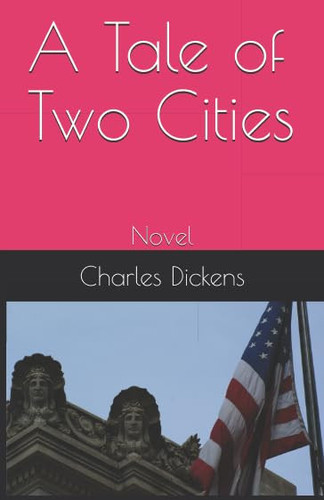 A Tale of Two Cities: Novel