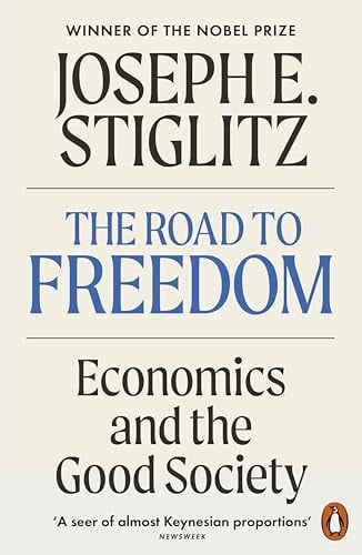 The Road to Freedom Economics and the Good Society