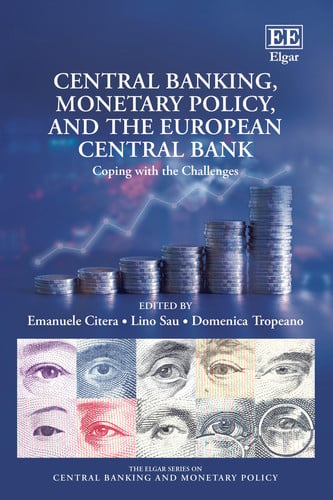 Central Banking, Monetary Policy, and the European Central Bank Coping with the Challenges