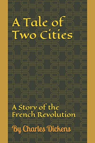 A Tale of Two Cities: A Story of the French Revolution