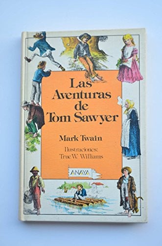 Las aventuras de Tom Sawyer / The Aventures of Tom Sawyer (Spanish Edition)