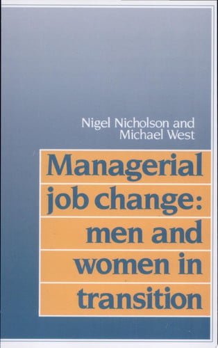 Managerial Job Change Men and Women in Transition