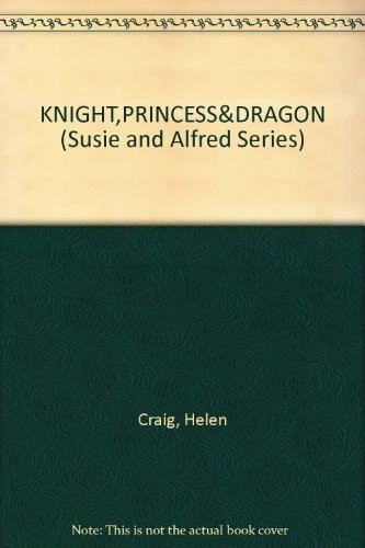 Cover of Susie and Alfred in The knight, the princess, and the dragon