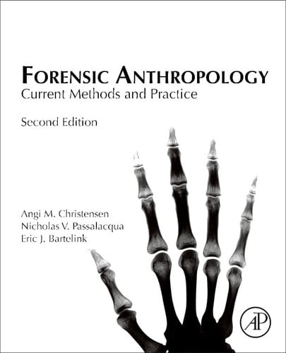 Forensic Anthropology Current Methods and Practice