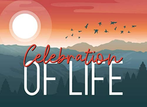 Celebration of Life: Funeral Guest Book | Message Book for Keepsake for Wake Homegoing and Memorial Services (Valley)