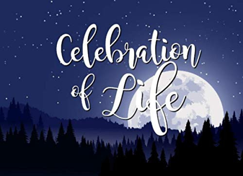 Celebration of Life: Funeral Guest Book | Message Book for Keepsake for Wake Homegoing and Memorial Services (Night Skies)