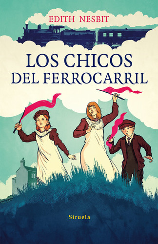 Los chicos del ferrocarril (Las Tres Edades) (Spanish Edition)