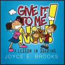 Cover of Give It to Me Now!