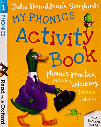 READ WITH OXFORD: STAGE 1. JULIA DONALDSON'S SONGBIRDS: MY PHONICS ACTIVITY BOOK (PAPERBACK)