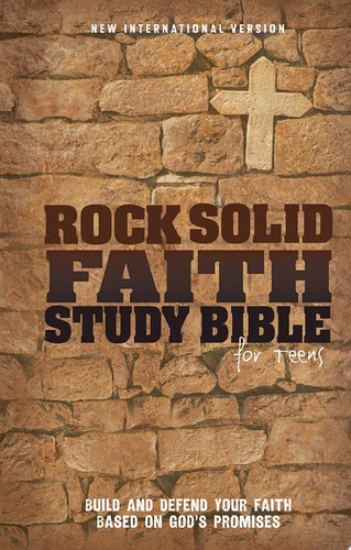 NIV, Rock Solid Faith Study Bible for Teens: Build and defend your faith based on God's promises Build and defend your faith based on God's promises