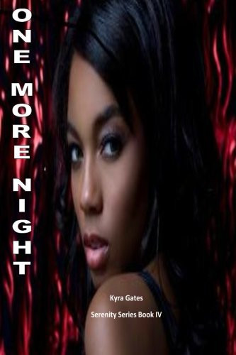 One More Night Second Edition One More Night Book IV Serenity Series