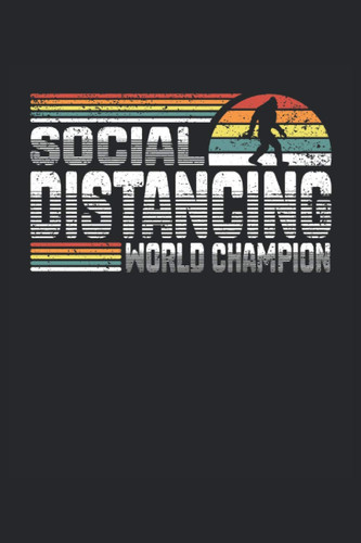 Bigfoot Social Distancing World Champion: Liniertes Notizheft Schreibheft Notizbuch Tagebuch ToDo Aufgabenbuch Aufgabenheft Geschichtenheft |15,24 x ... distancing lustigen Sprüche (German Edition)