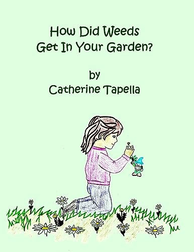 Cover of How Did Weeds Get in Your Garden?