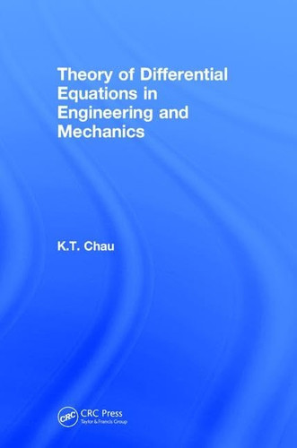 Theory of Differential Equations in Engineering and Mechanics