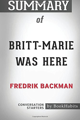 Summary of Britt-Marie Was Here by Fredrik Backman Conversation Starters