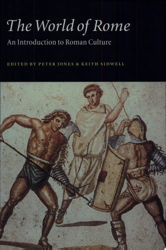 The World of Rome An Introduction to Roman Culture