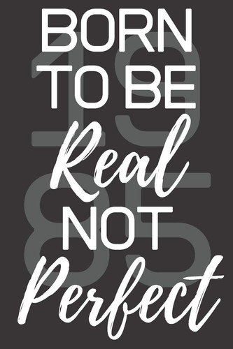 Born to Be Real Not Perfect 1985 Ghost Dot-Grid Journal - Perfect Black Cover Work, University & High School 6x9 Notebook