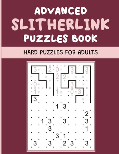Advanced Slitherlink Puzzles Book: Hard Puzzles For Adults