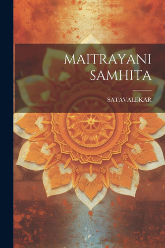Maitrayani Samhita (Sanskrit Edition)