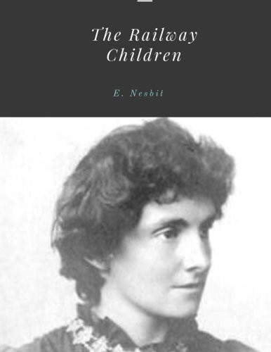 The Railway Children by E. Nesbit