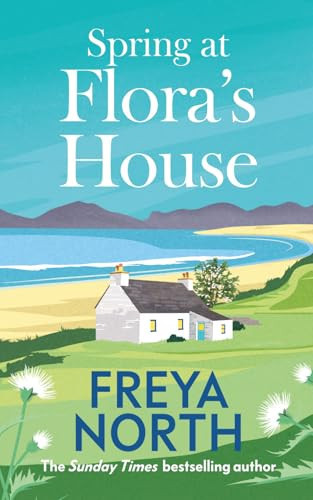 Spring at Flora's House: an uplifting, witty and heartwarming story of friendship and bravery from one of the UK's best loved authors