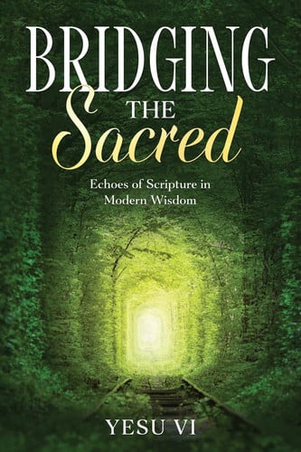 Bridging the Sacred Echoes of Scripture in Modern Wisdom