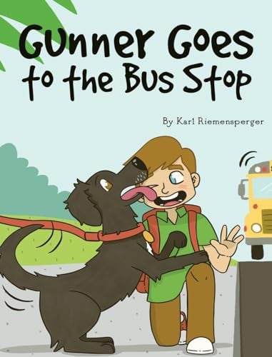 Cover of Gunner Goes to the Bus Stop