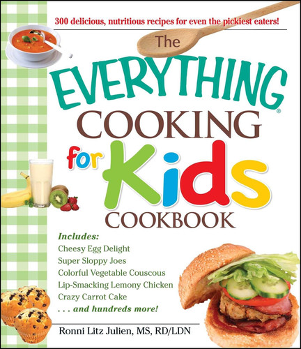 The Everything Cooking for Kids Cookbook - Book by Ronni Litz Julien