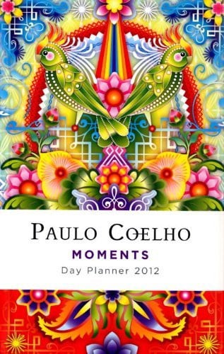 Paulo Coelho Moments 2012 Day Planner