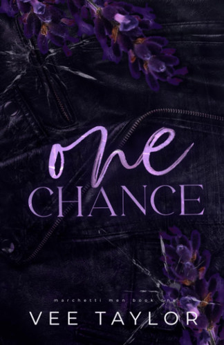 One Chance: A Dark Billionaire Romance (The Marchetti Men)