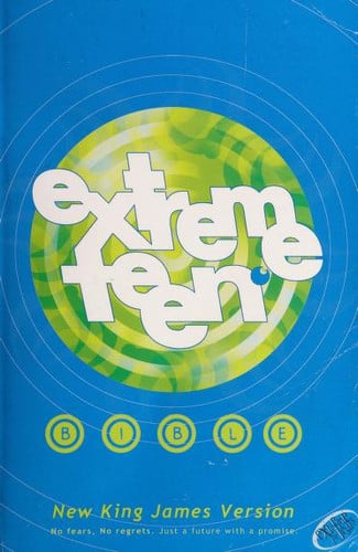 Extreme Teen Bible No Fears, No Regrets, Just A Future with A Promise