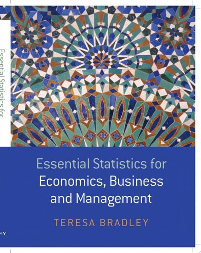 Essential Statistics for Economics, Business and Management