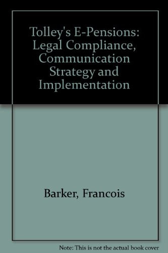 Tolley's E-pensions Legal Compliance, Communication Strategy and Implementation