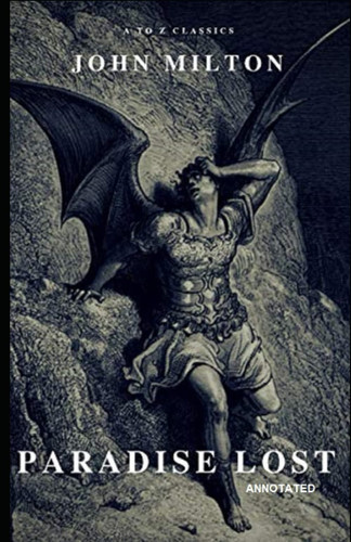 Paradise Lost BY John Milton (Fully Annotated)