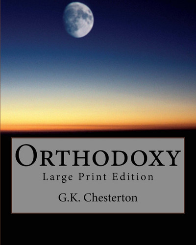 Orthodoxy Large Print Edition