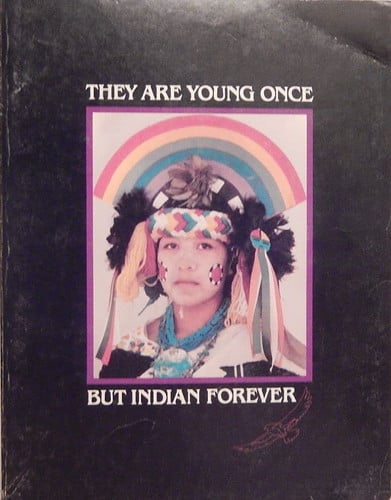 Cover of They Are Young Once But Indian Forever