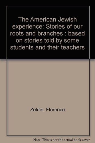 Cover of The American Jewish experience: Stories of our roots and branches 