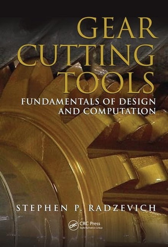 Gear Cutting Tools Fundamentals of Design and Computation