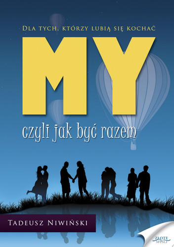 MY - czyli jak być razem - Tadeusz Niwiński